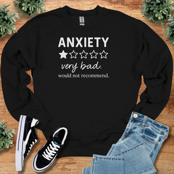 Anxiety, Would Not Recommend Sweatshirt