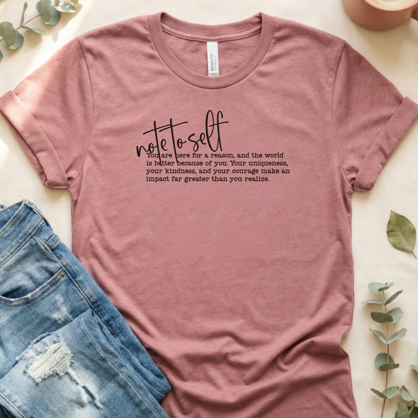 Note To Self Tee T‑Shirt | Soft Bella+Canvas Tee