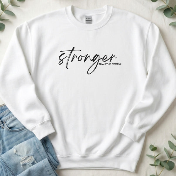 Stronger Than the Storm Sweatshirt — Inspirational Resilience Crewneck