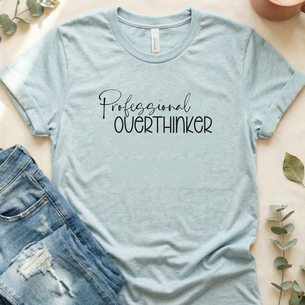 professional overthinker | T-Shirt | Signature Vibes