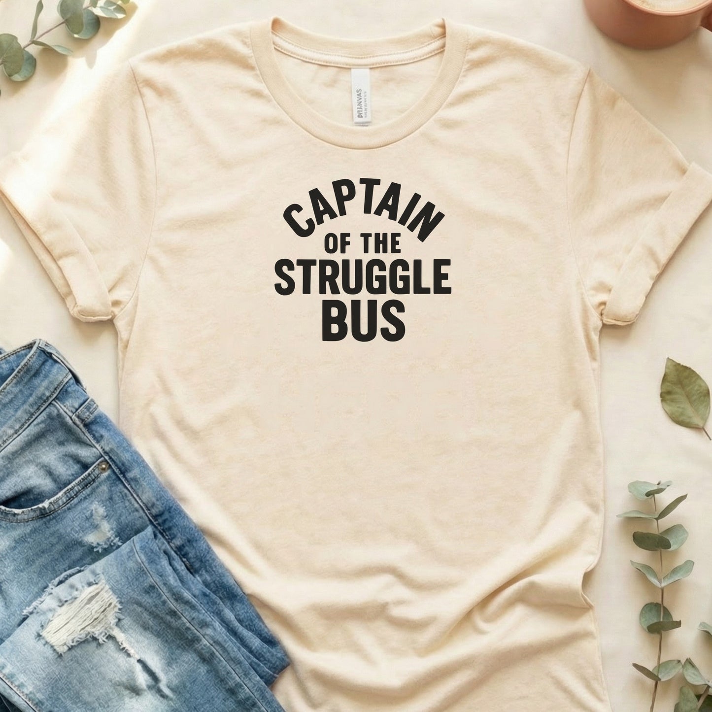 Captain of the Struggle Bus - T-Shirt