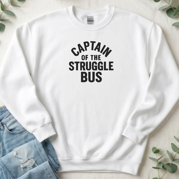 Captain of the Struggle Bus - Sweatshirt
