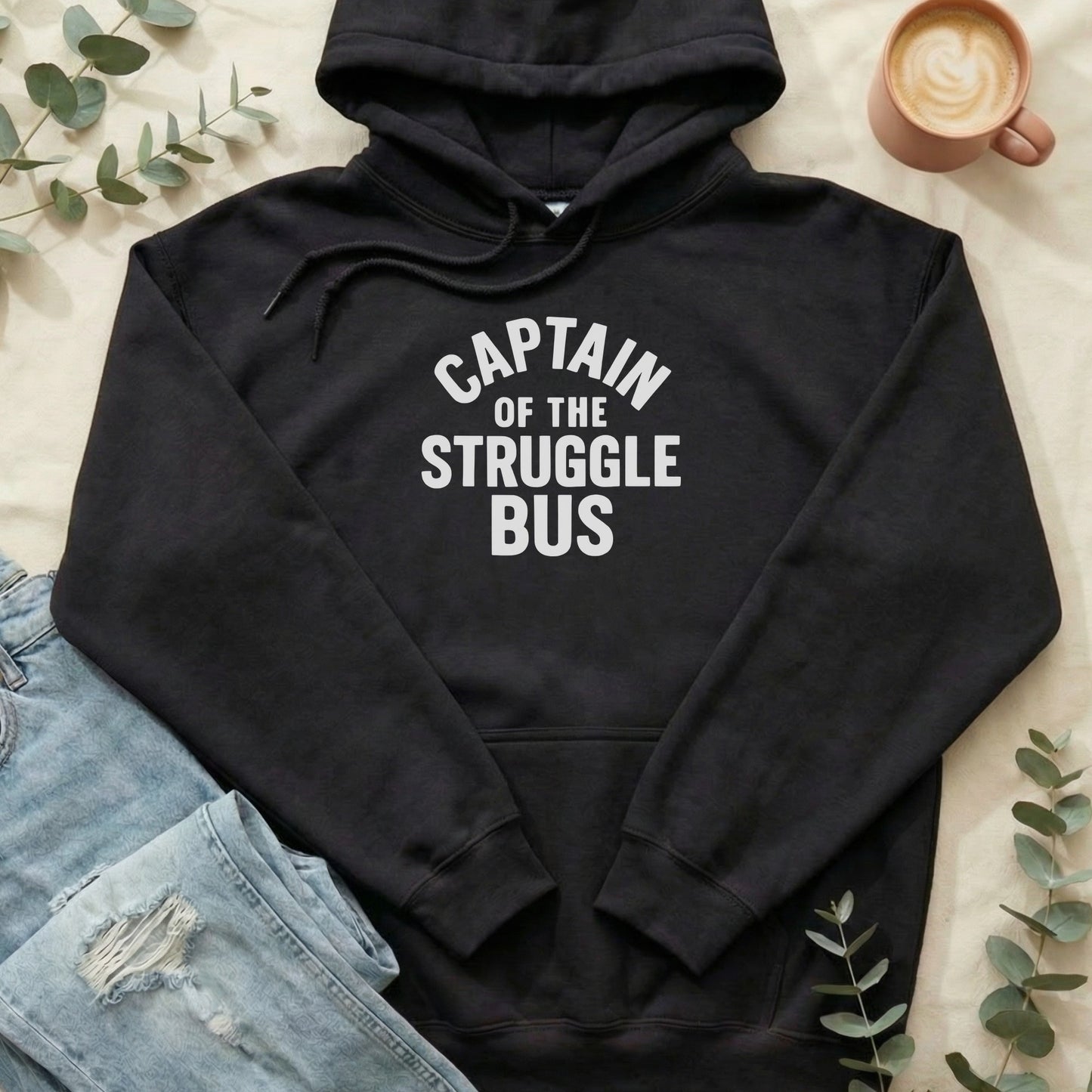 Captain of the Struggle Bus - Hoodie