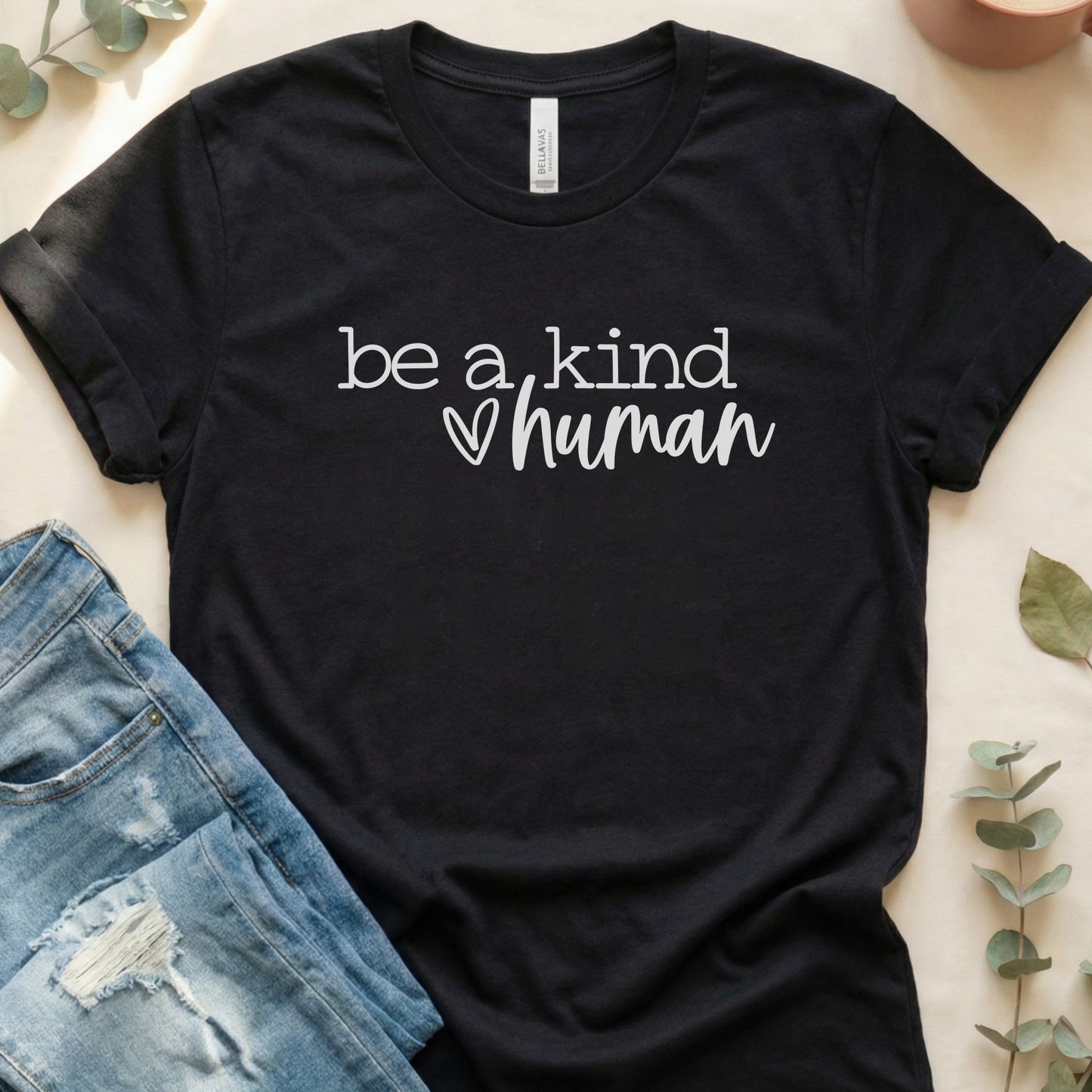 Be A Kind Human T‑Shirt | Soft Bella+Canvas Tee
