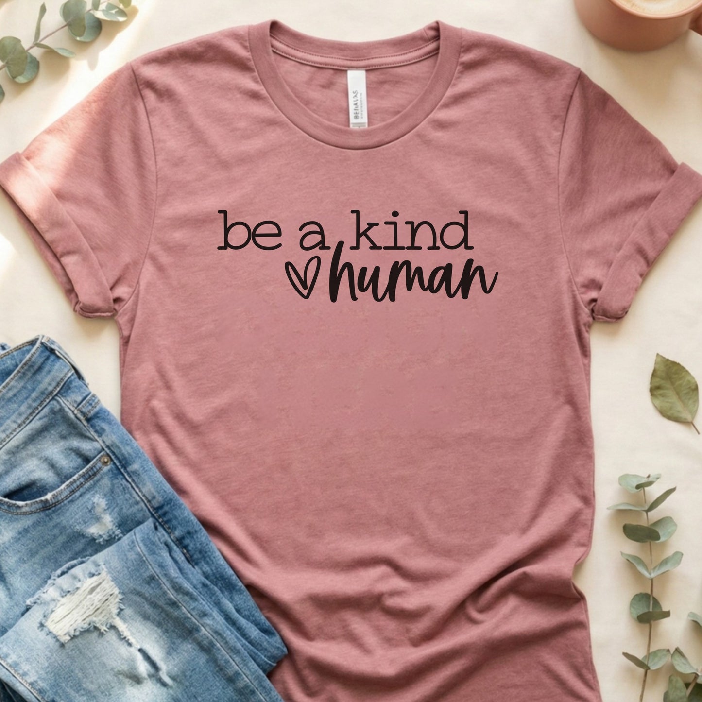 Be A Kind Human T‑Shirt | Soft Bella+Canvas Tee