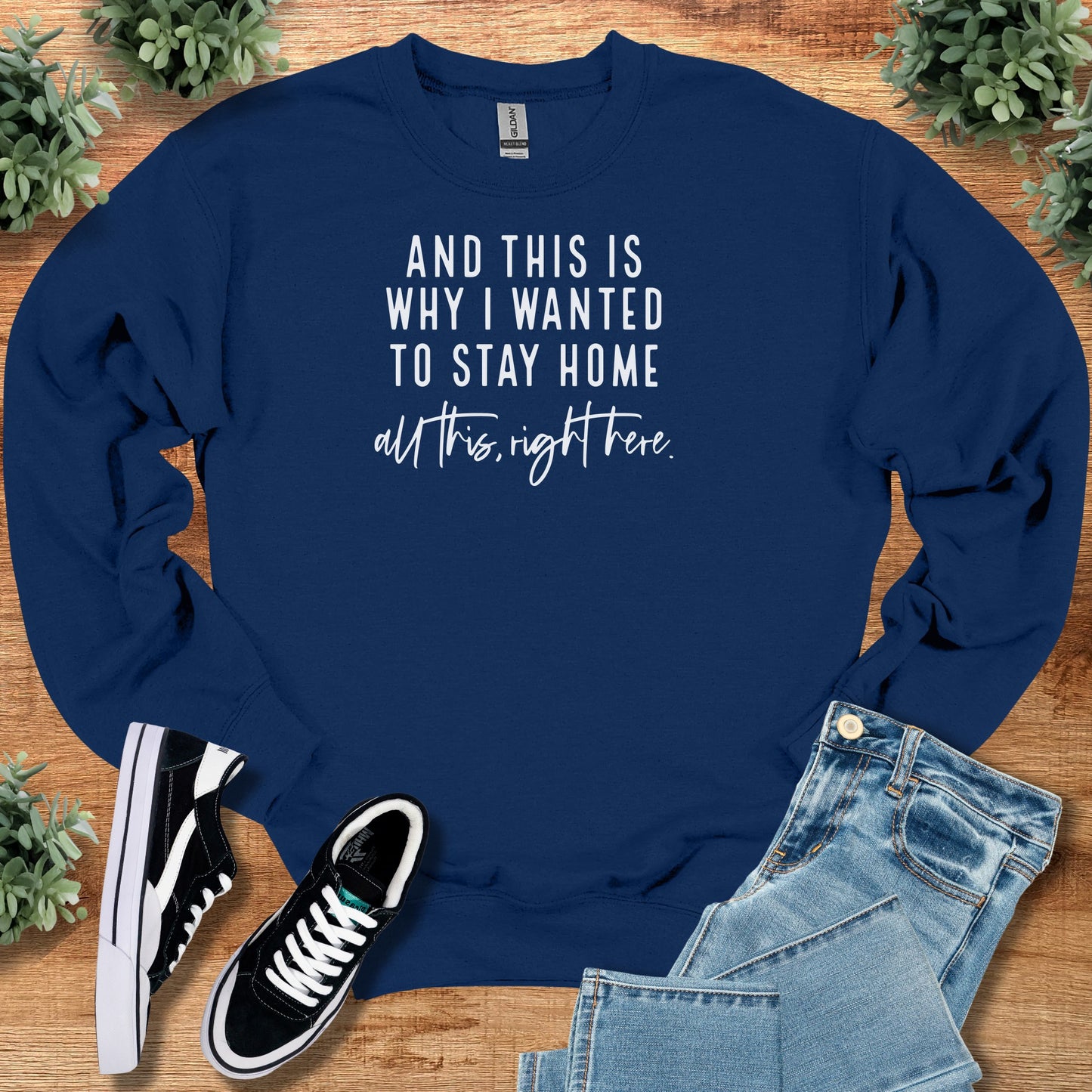 And This Is Why I Wanted to Stay Home – Sweatshirt