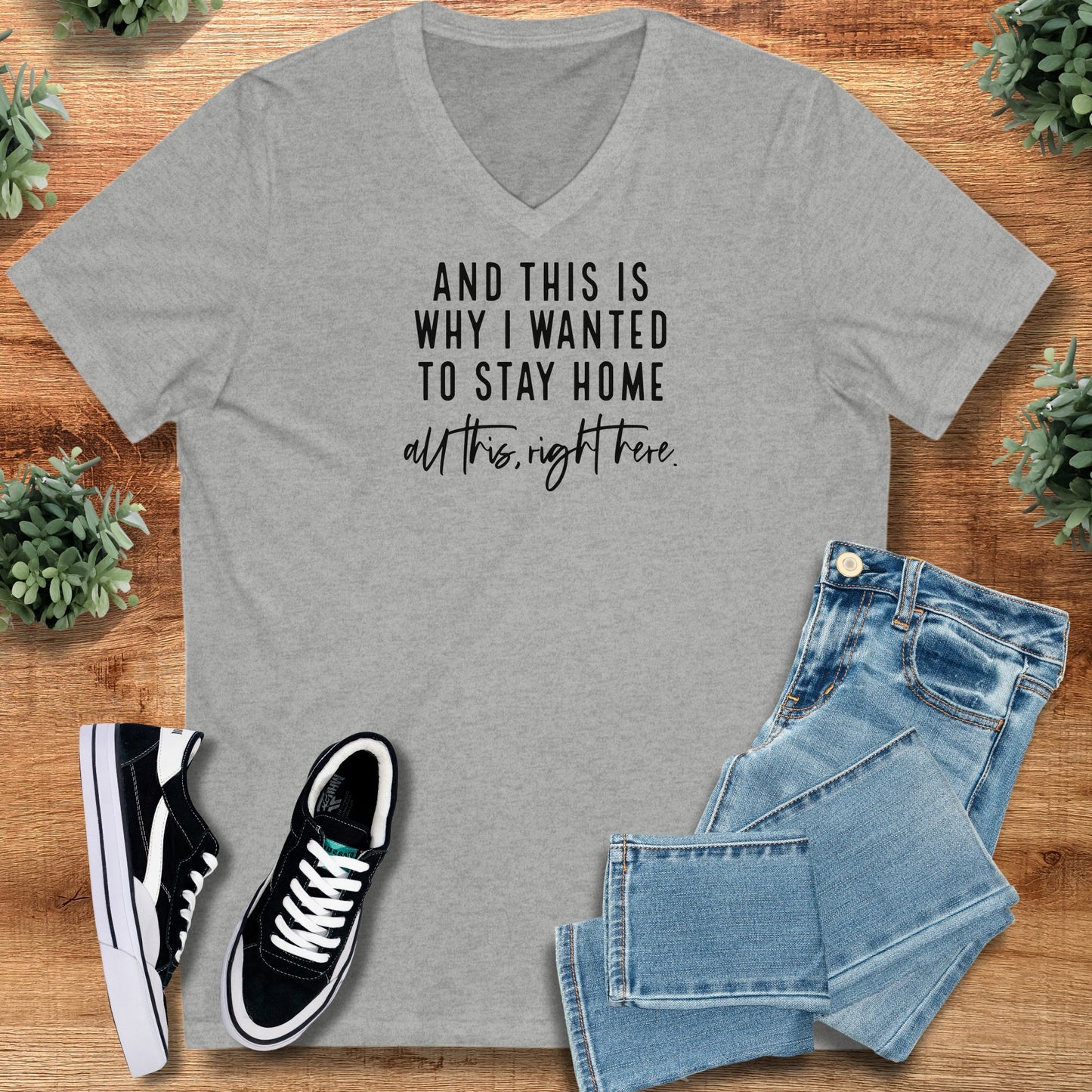 And This is Why I Wanted to Stay Home - V-Neck Tee