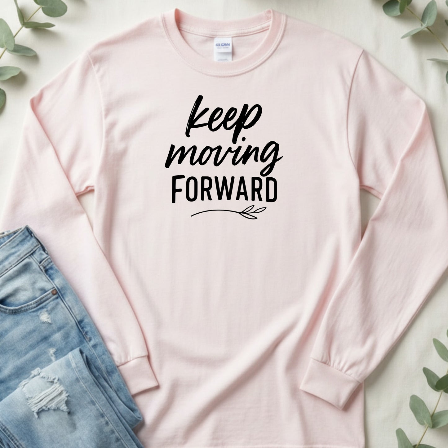 Keep Moving Forward Inspirational Long Sleeve Shirt