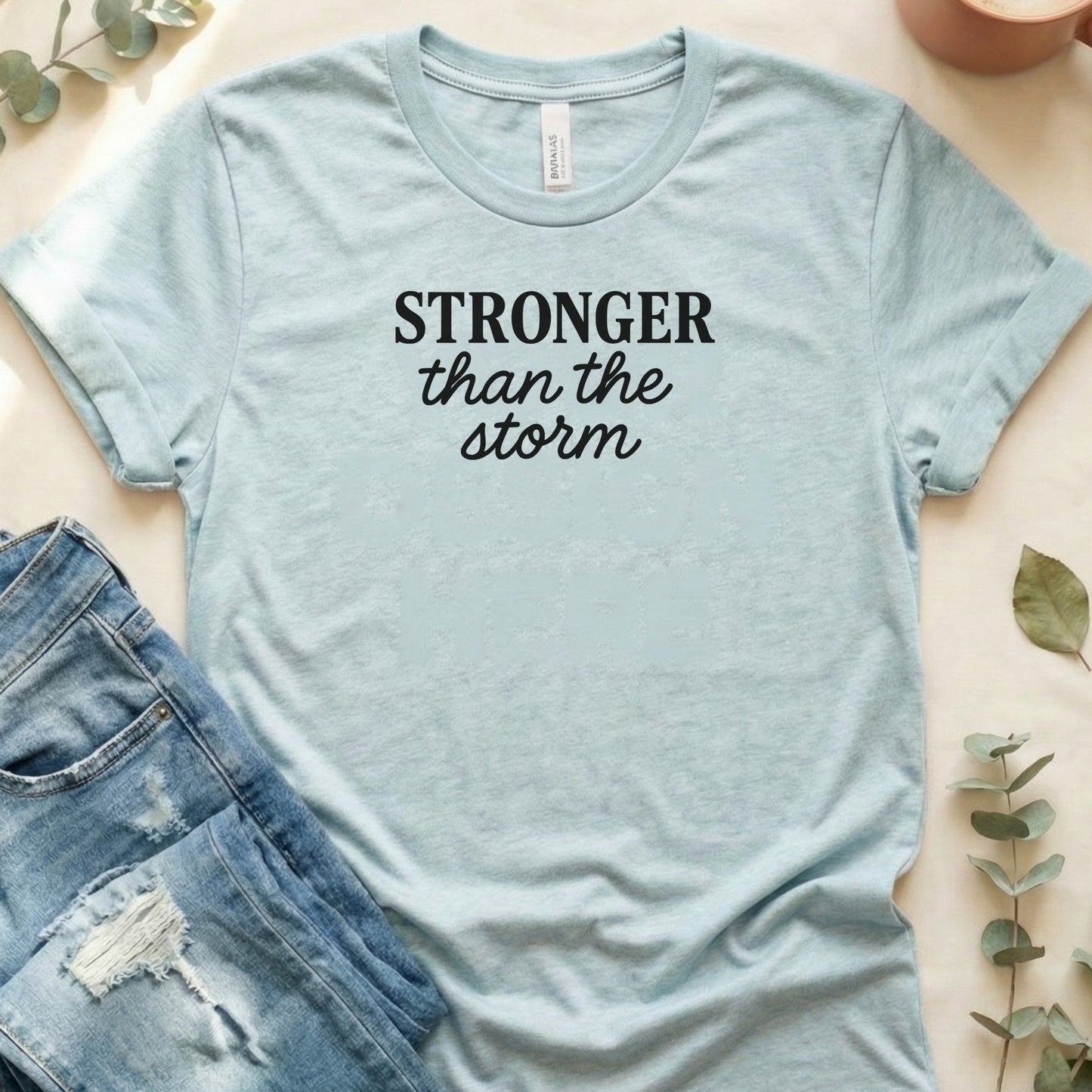 Stronger Than The Storm Inspirational T-Shirt