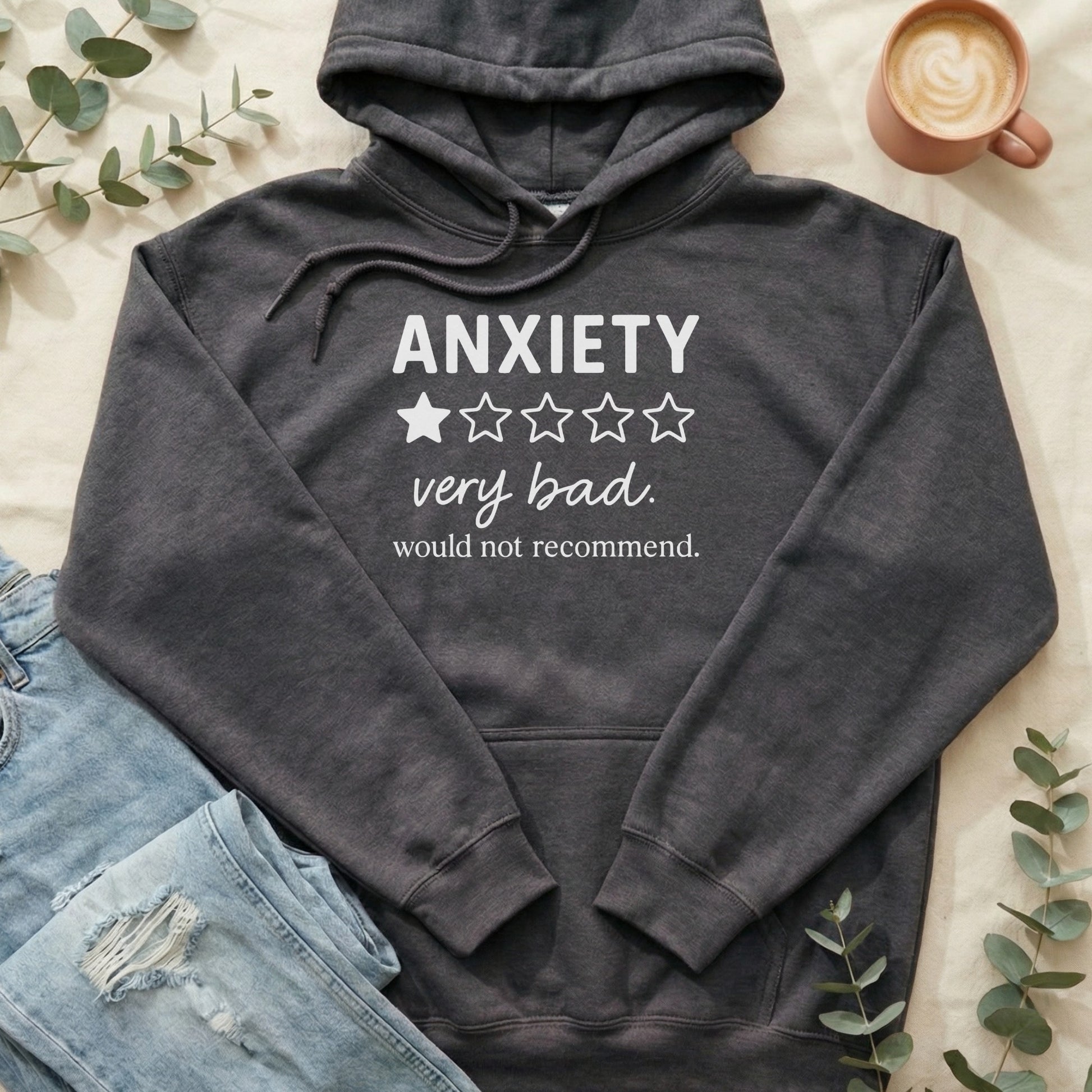 Anxiety Very Bad Would Not Recommend Hoodie