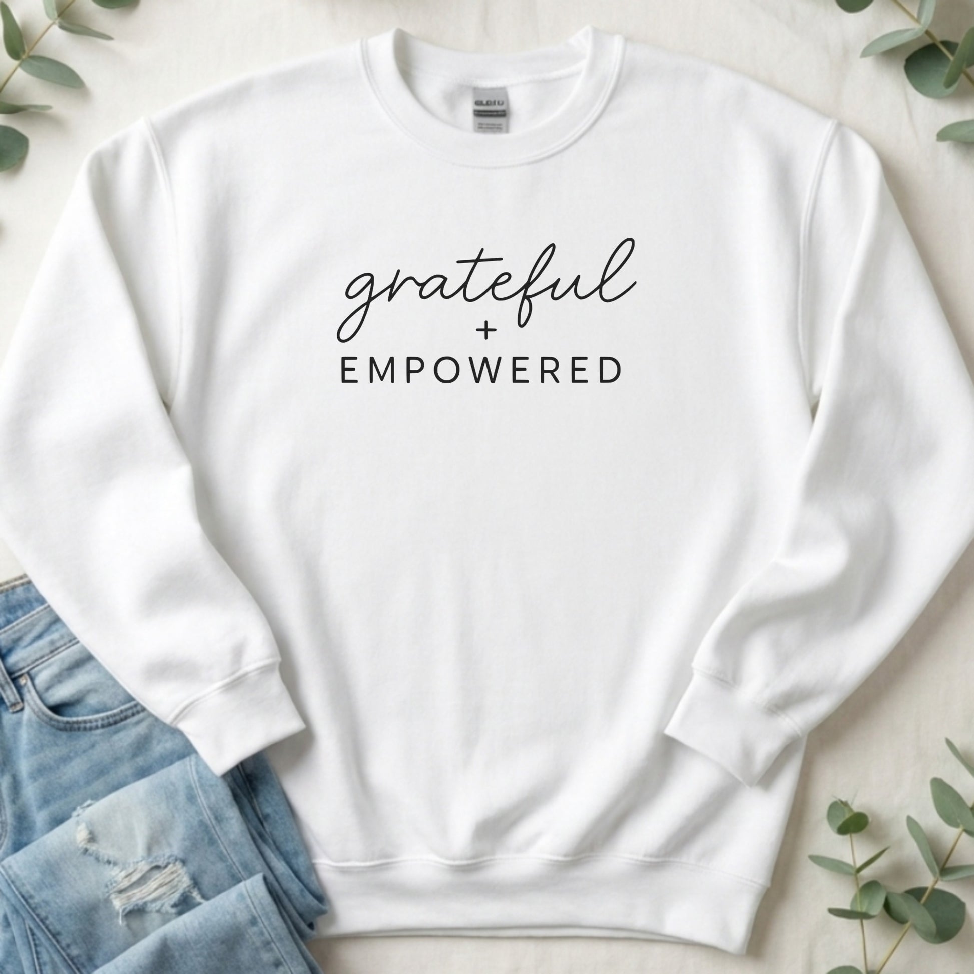 Grateful + Empowered Comfortable Inspirational Sweater