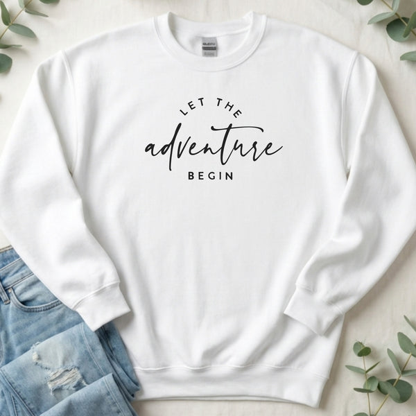 Let the Adventure Begin Positive Vibes Text Sweatshirt