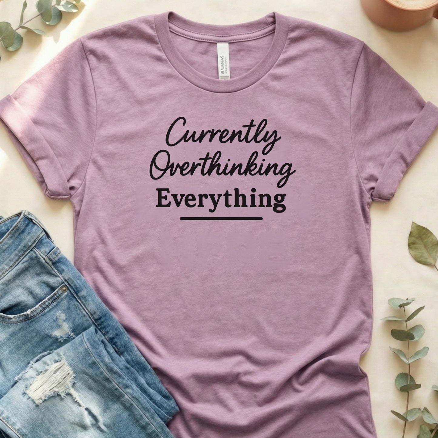 Currently Overthinking Everything Graphic Shirt