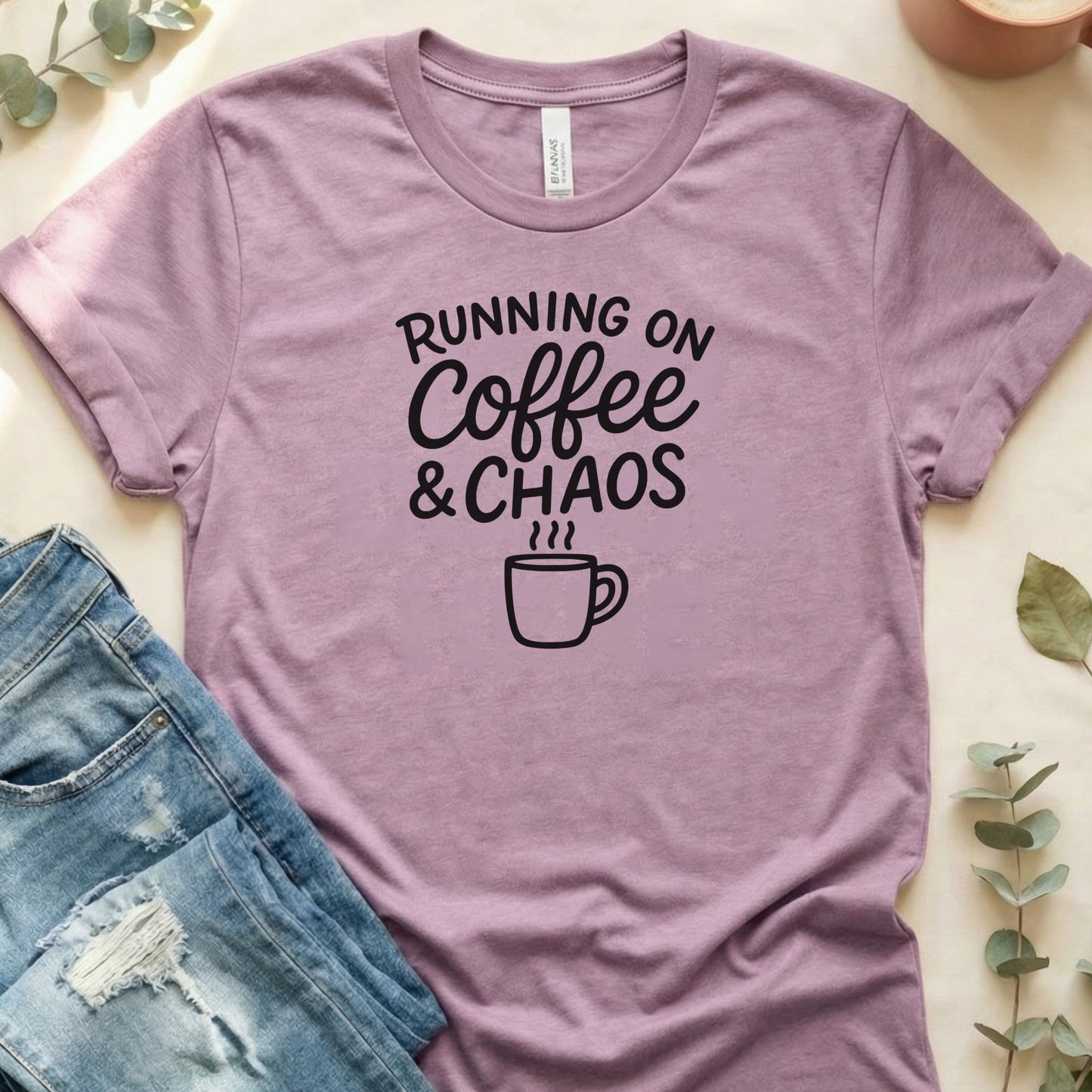 Running on Coffee and Chaos T-shirt for Coffee Lovers