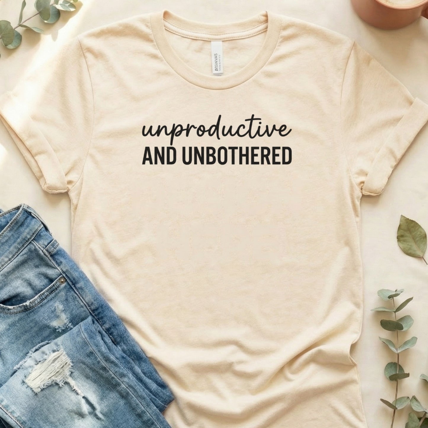 Unproductive AND Unbothered Statement Slogan T-Shirt