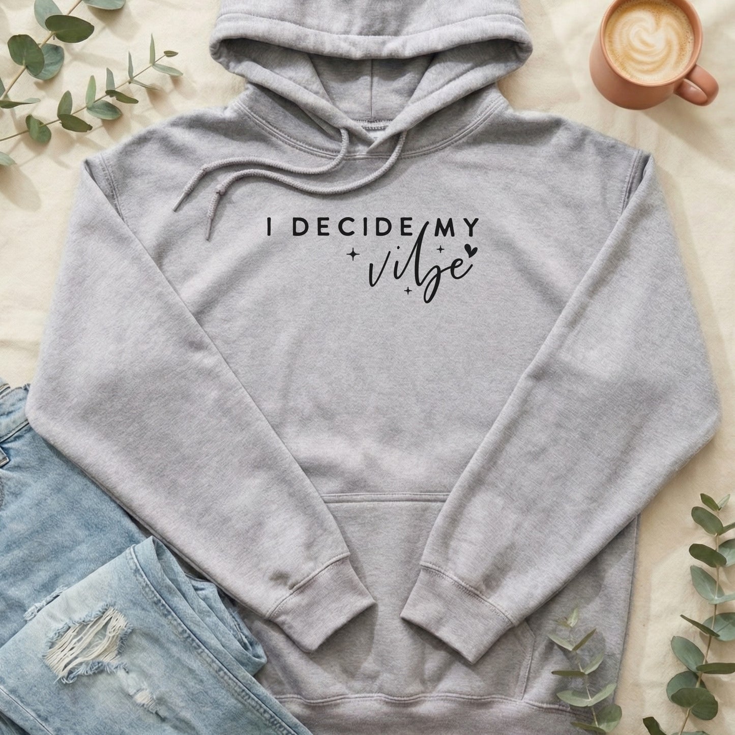 I Decide My Vibe Motivational Hoodie for Every Mood