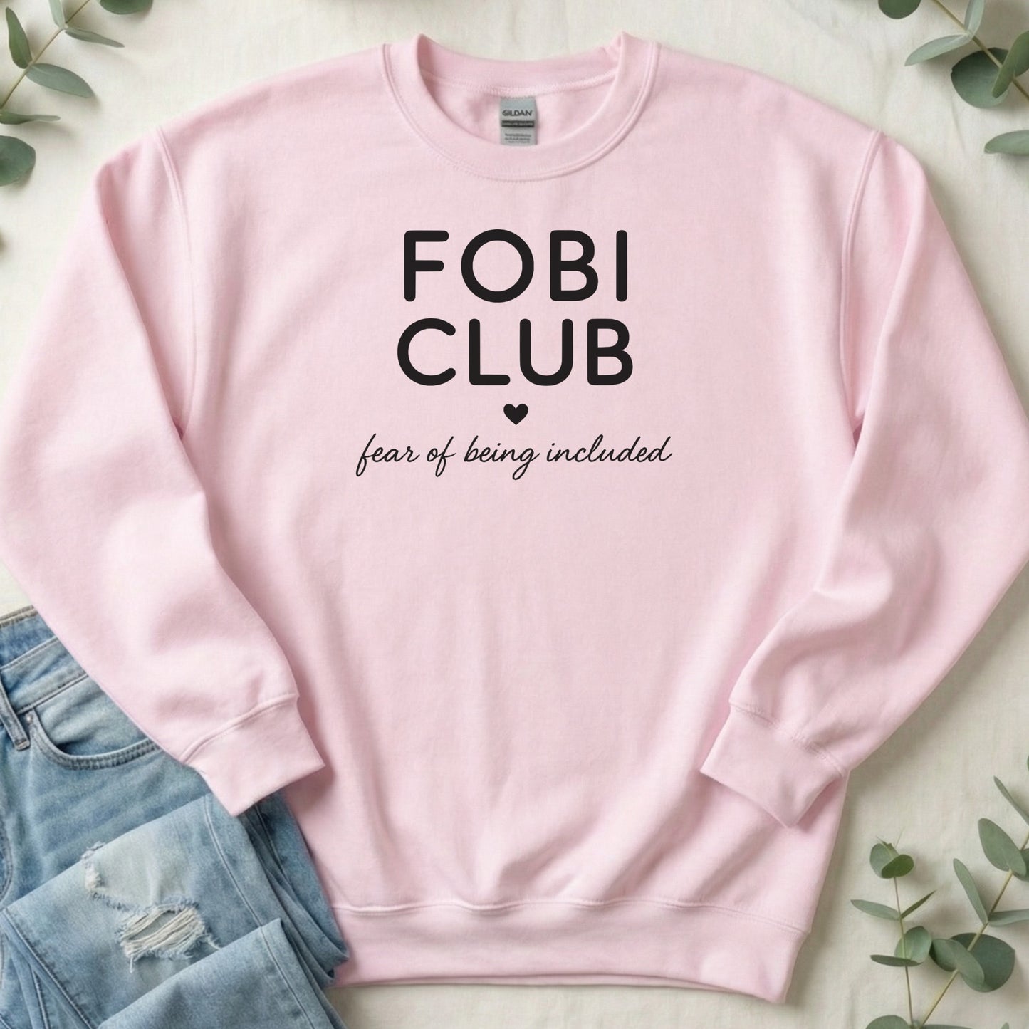 FOBI CLUB Fear Of Being Included Sweatshirt