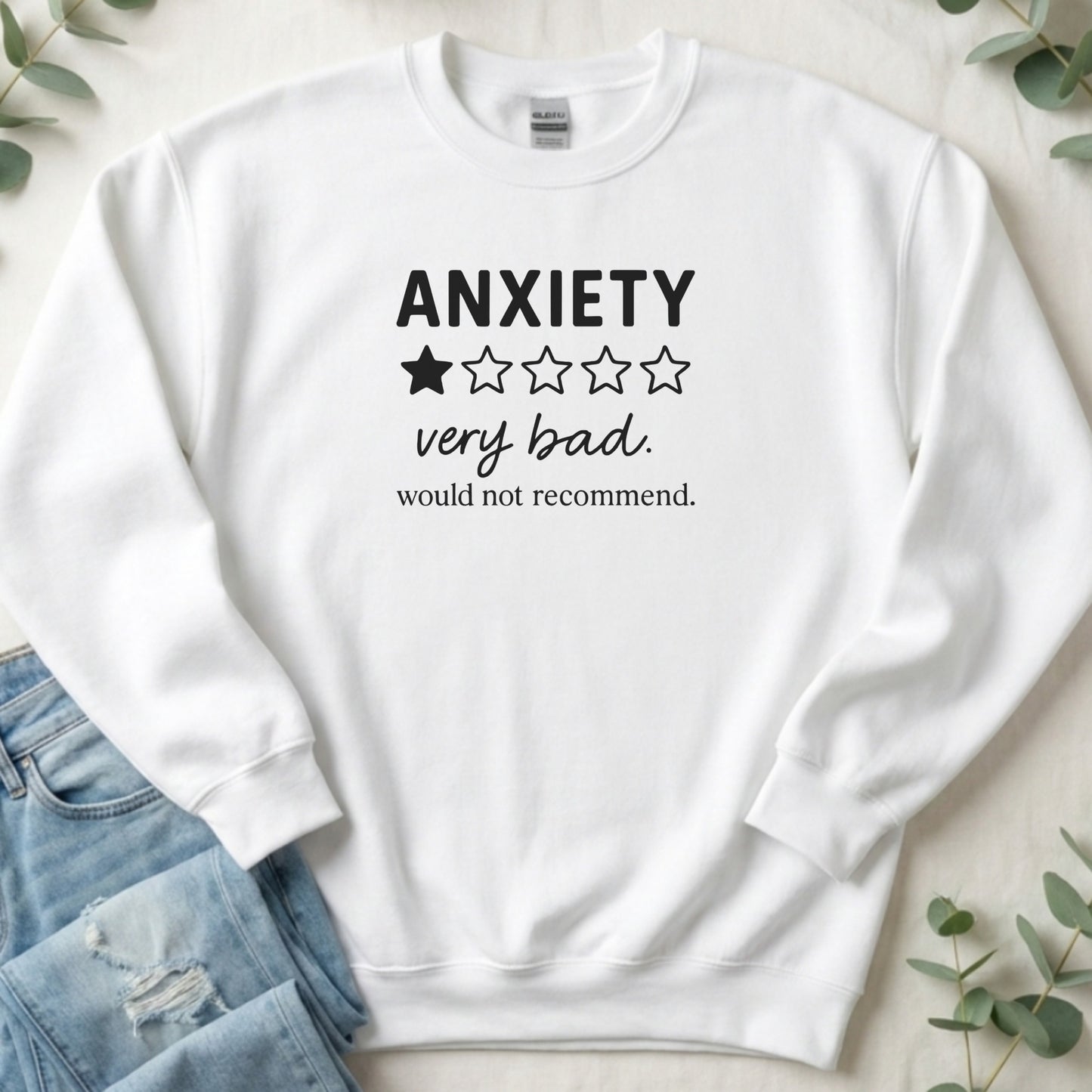 Anxiety Review Very Bad Would Not Recommend Sweatshirt