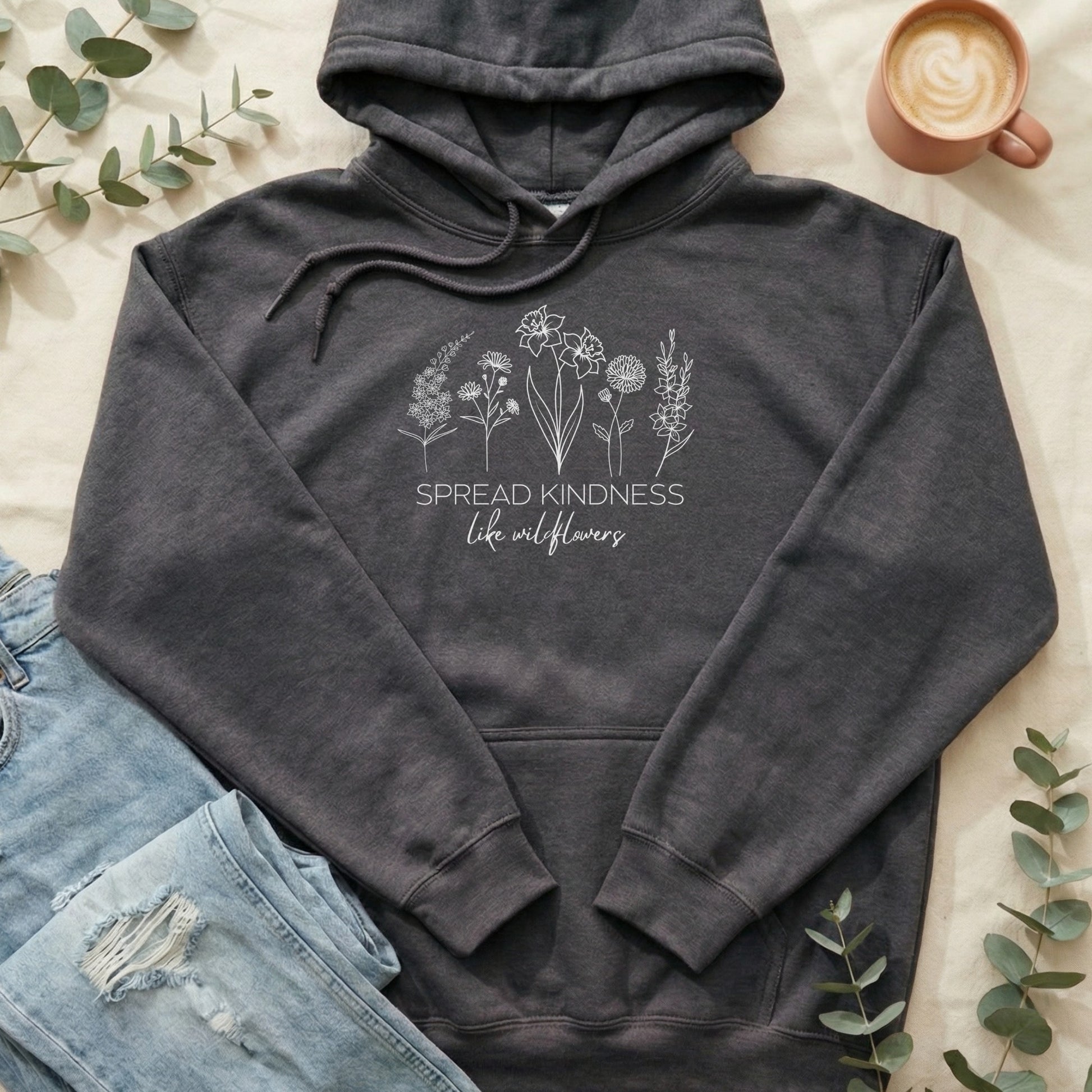 Spread Kindness Like Wildflowers Hoodie