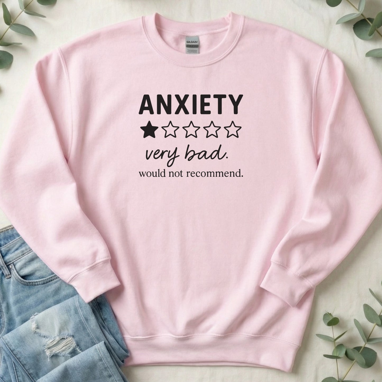 Anxiety Very Bad Would Not Recommend Sweatshirt