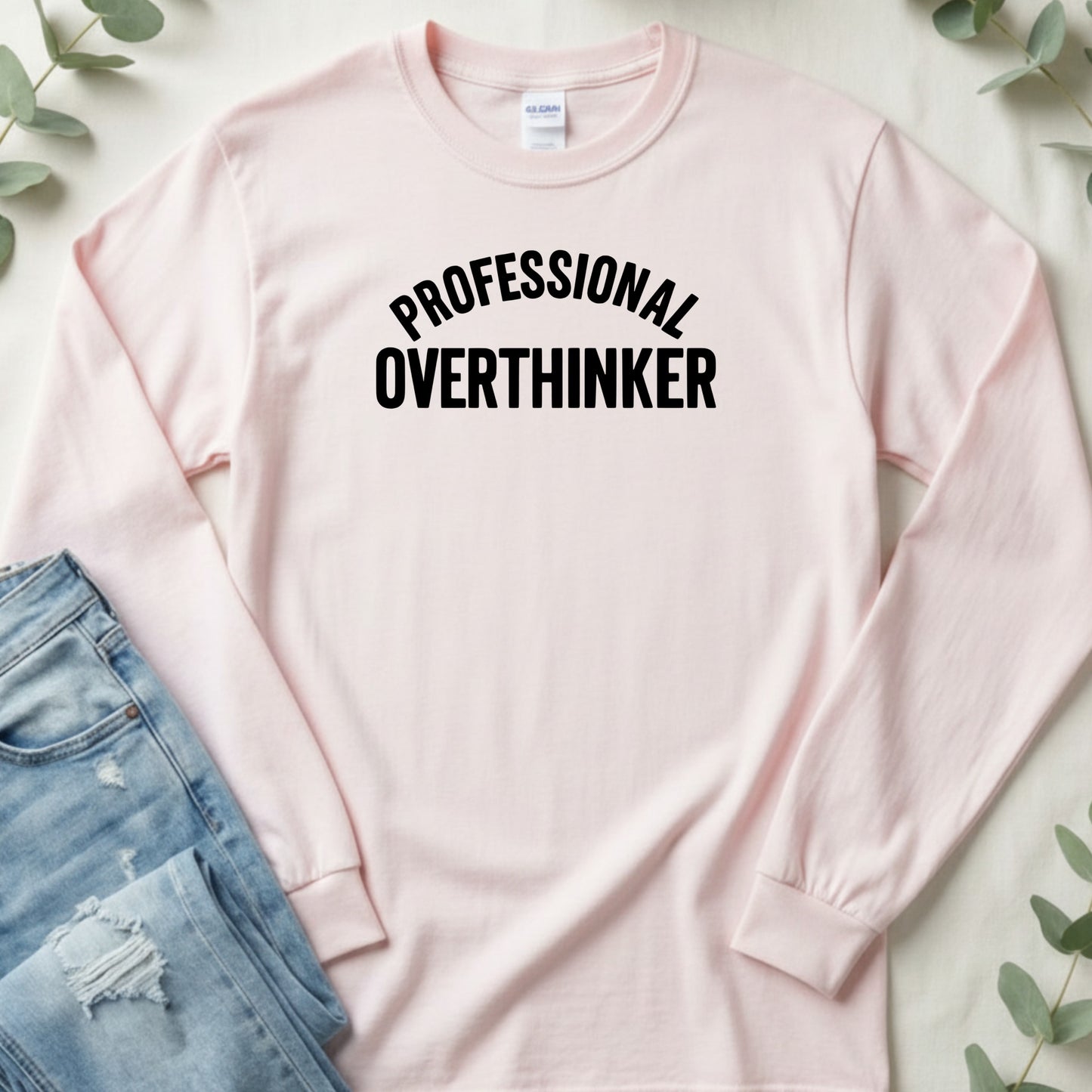 Professional Overthinker Bold Text Funny Quote Long Sleeve T-Shirt