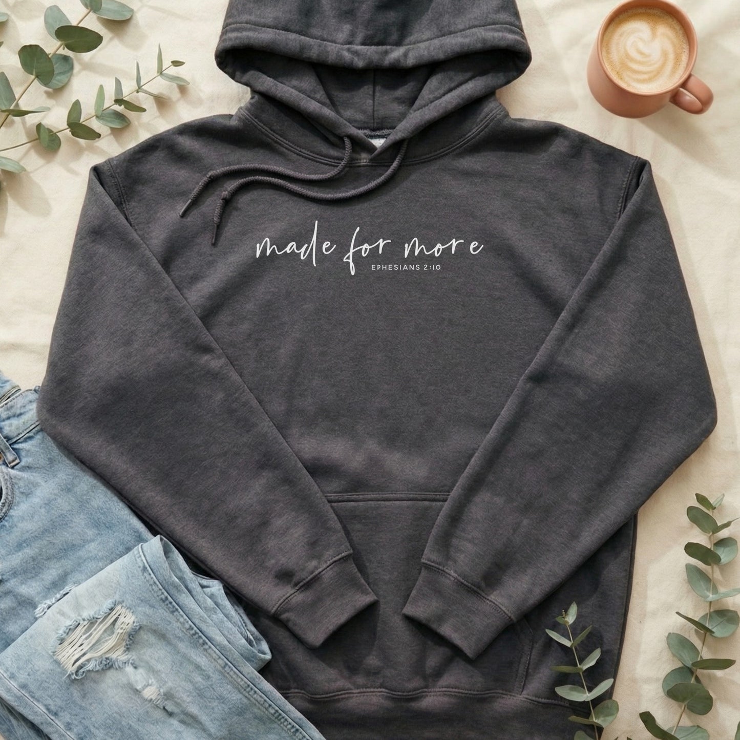 Made For More Ephesians 2 10 Inspirational Hoodie