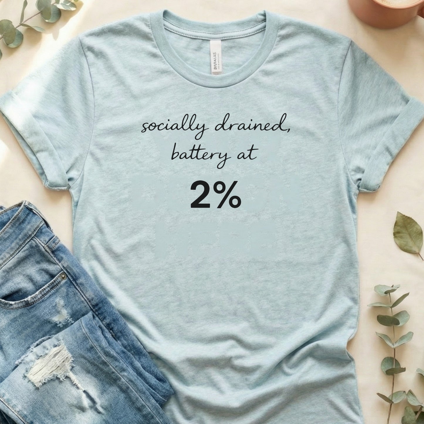 Socially Drained Battery at 2 Percent Funny Slogan T-Shirt