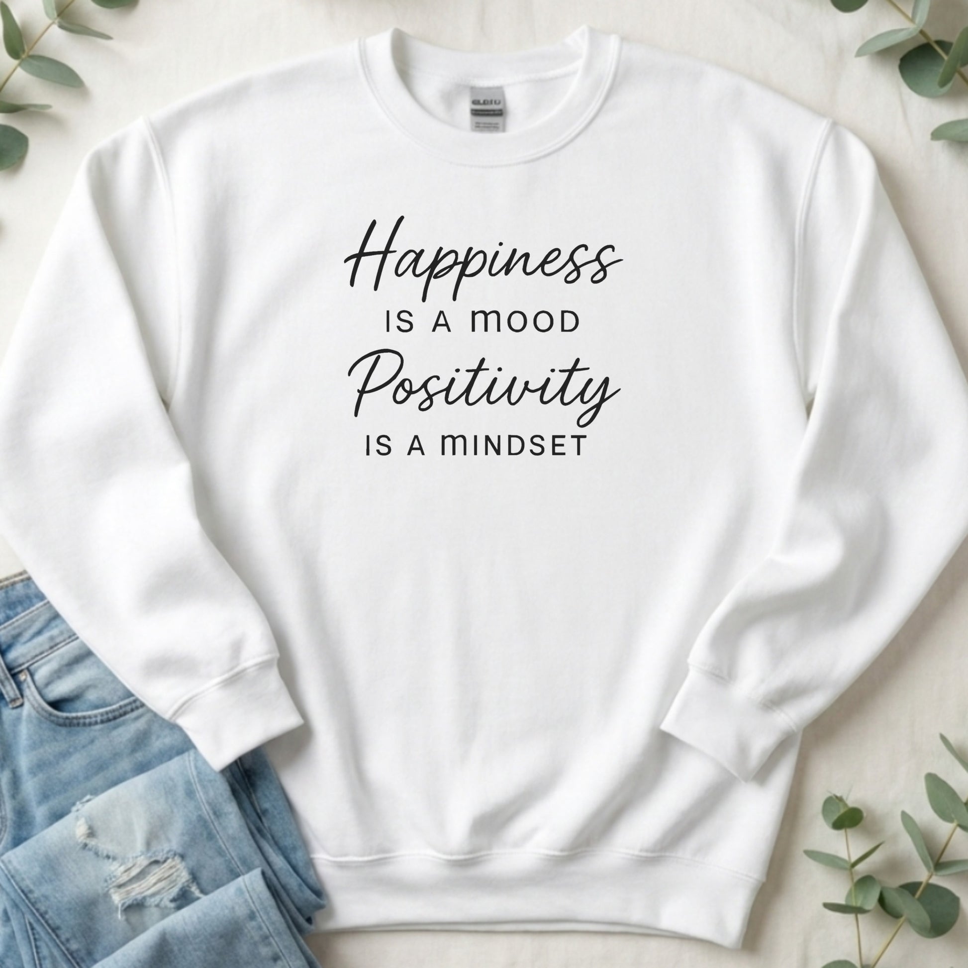 Happiness Positivity Mindset Motivational Sweatshirt