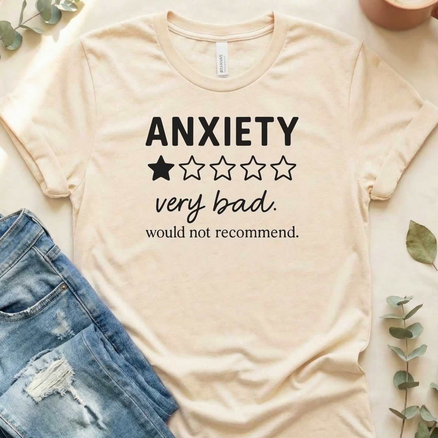 Anxiety Very Bad Would Not Recommend T-shirt
