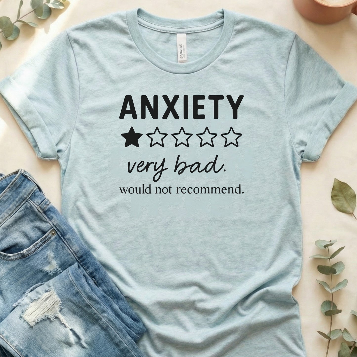 Anxiety Very Bad Would Not Recommend T-Shirt
