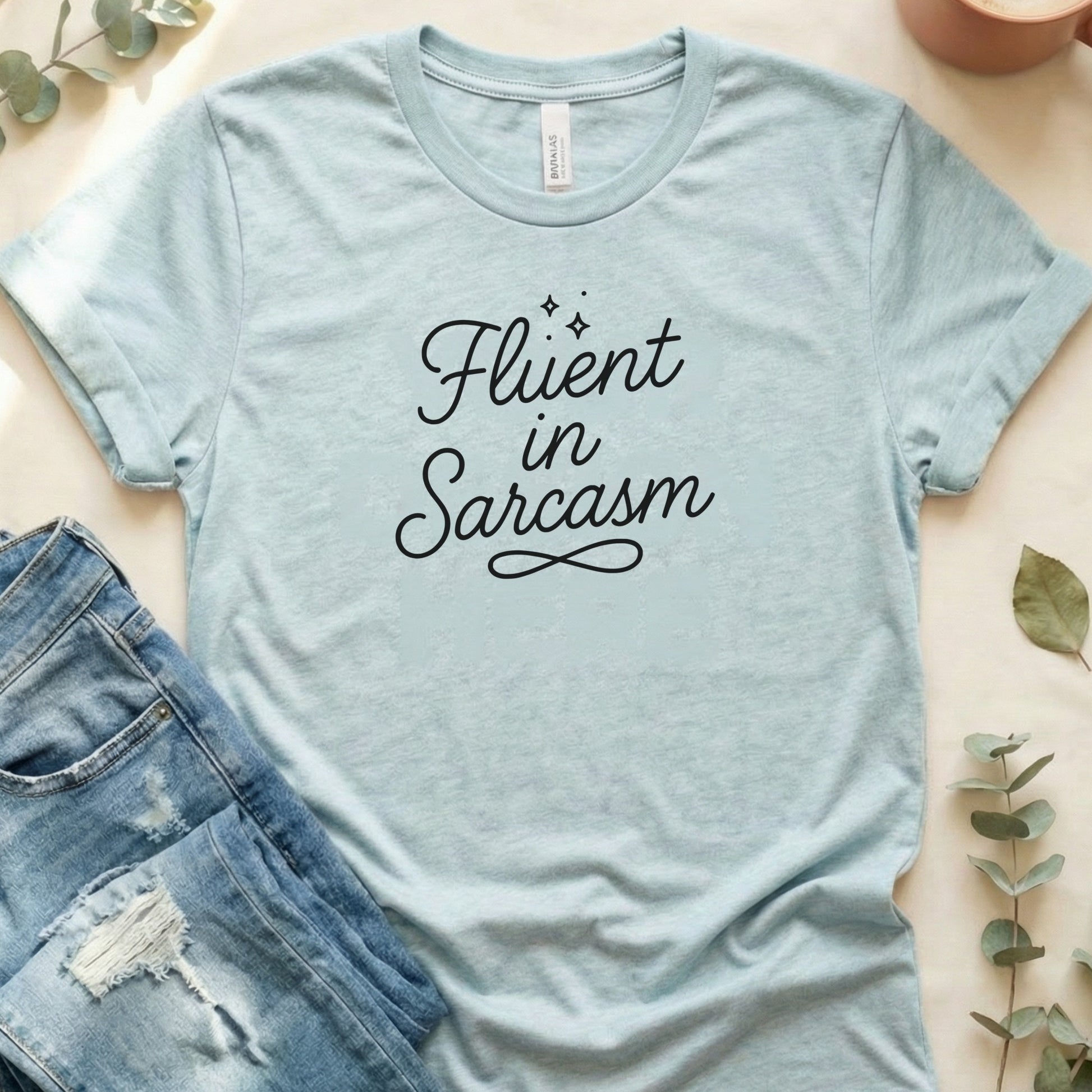 Fluent in Sarcasm Graphic Tee Funny Quote Shirt