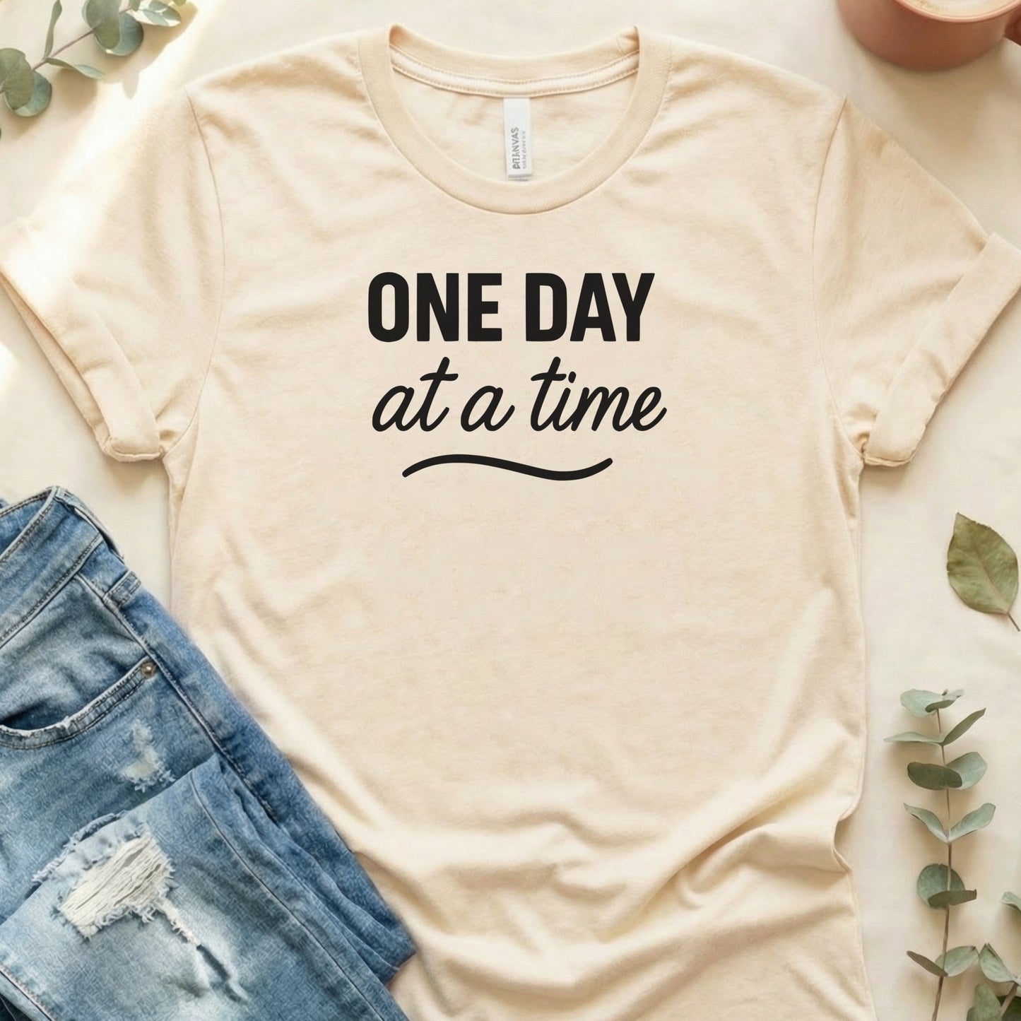 One Day at a Time Inspirational Shirt