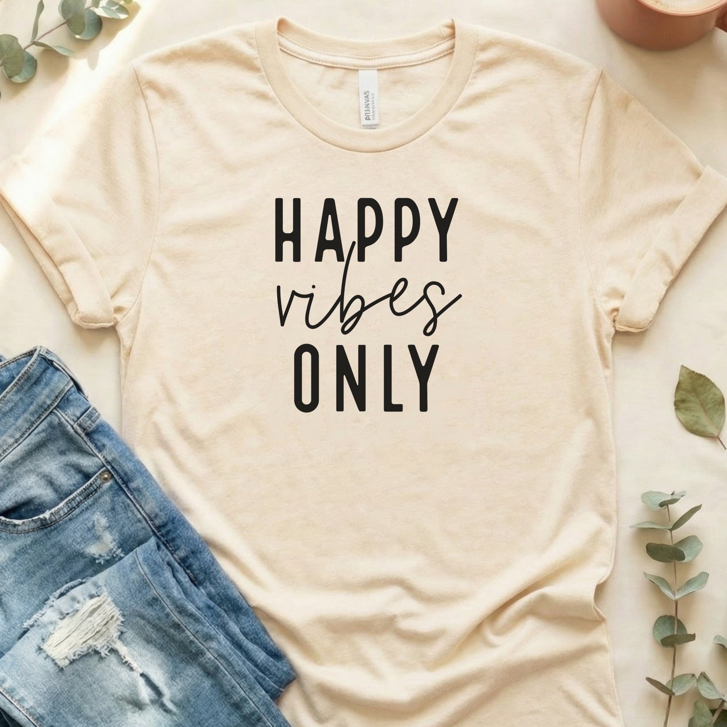 Happy Vibes Only Motivational Casual T-shirt