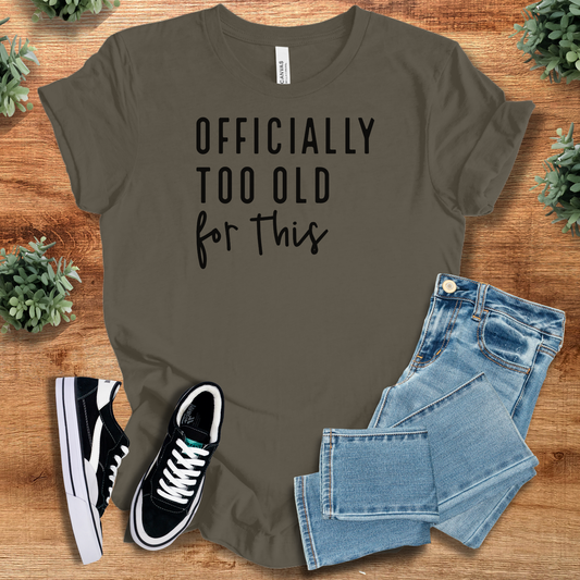 Officially Too Old for This