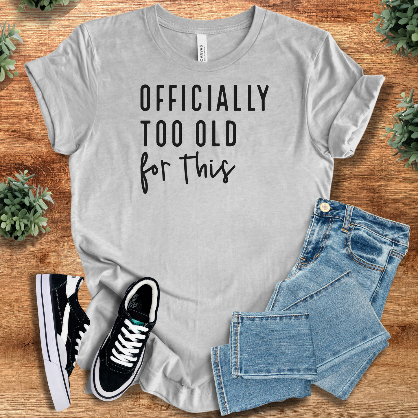 Officially Too Old for This