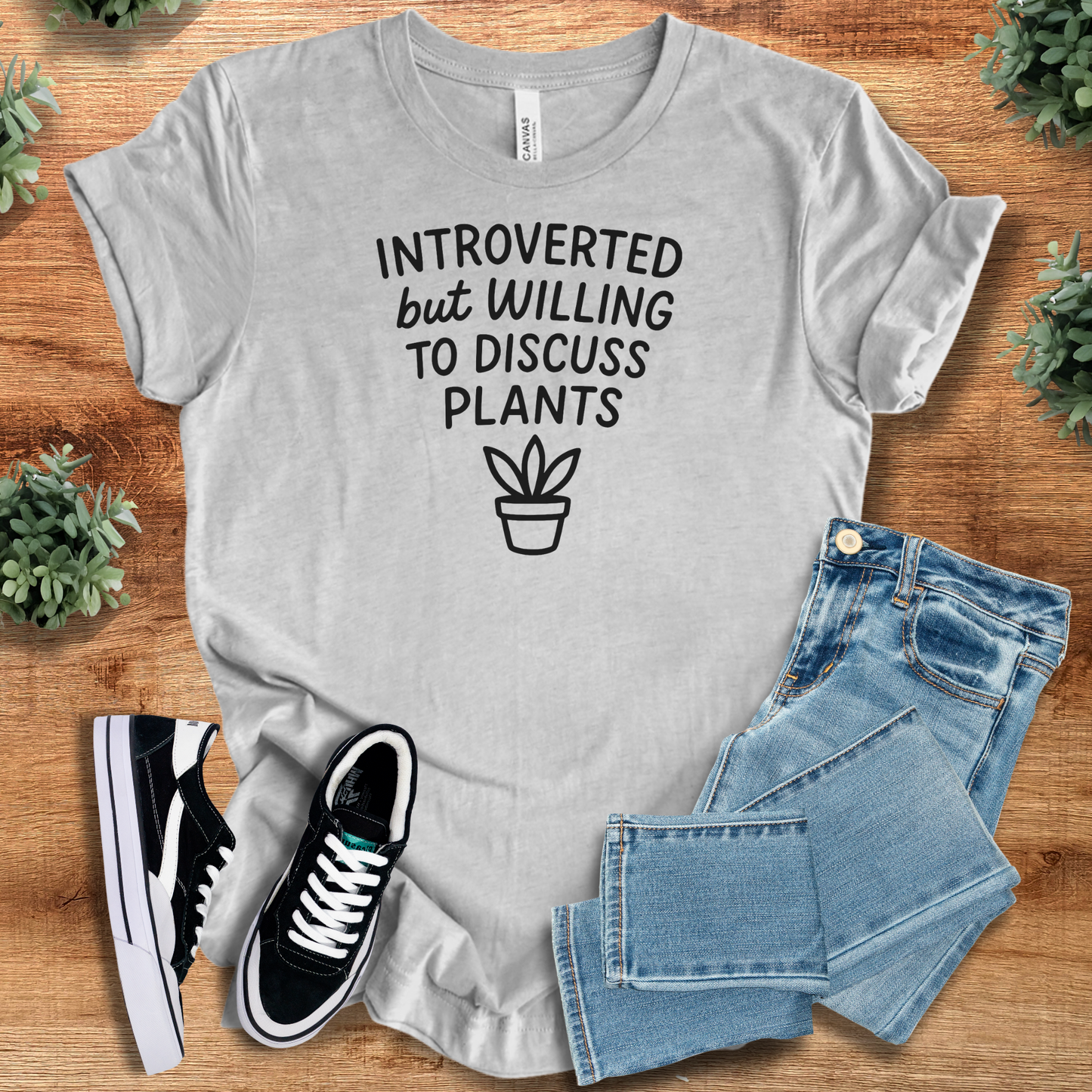 Introverted but Willing to Discuss Plants Tee