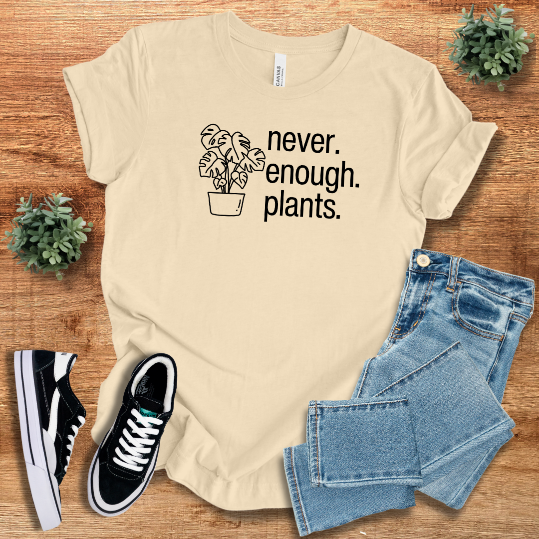 Never Enough Plants