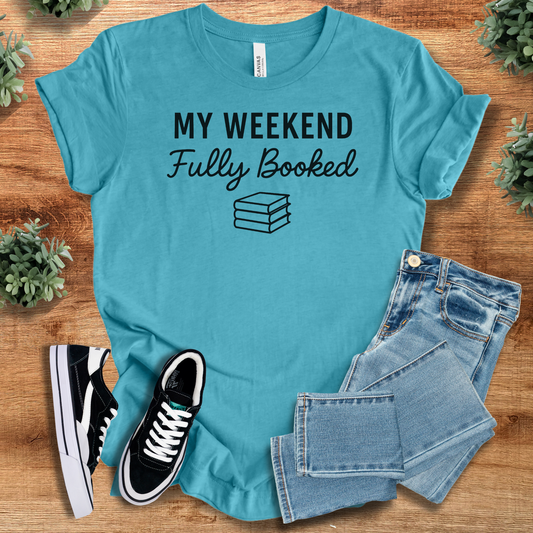 My Weekend Fully Booked Tee