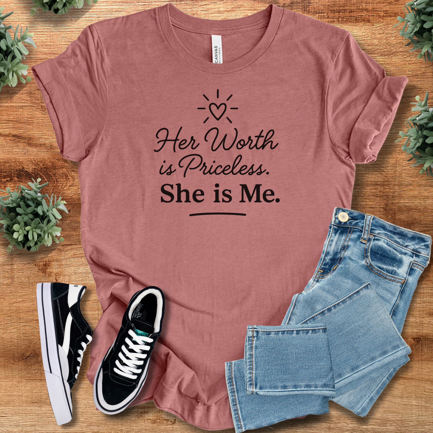 Her Worth is Priceless, She is Me