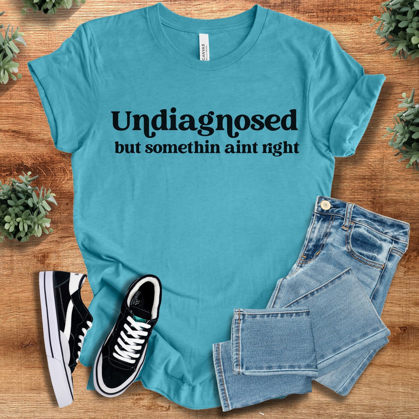 Undiagnosed But Somethin Ain't Right Soft Bella Canvas Tee
