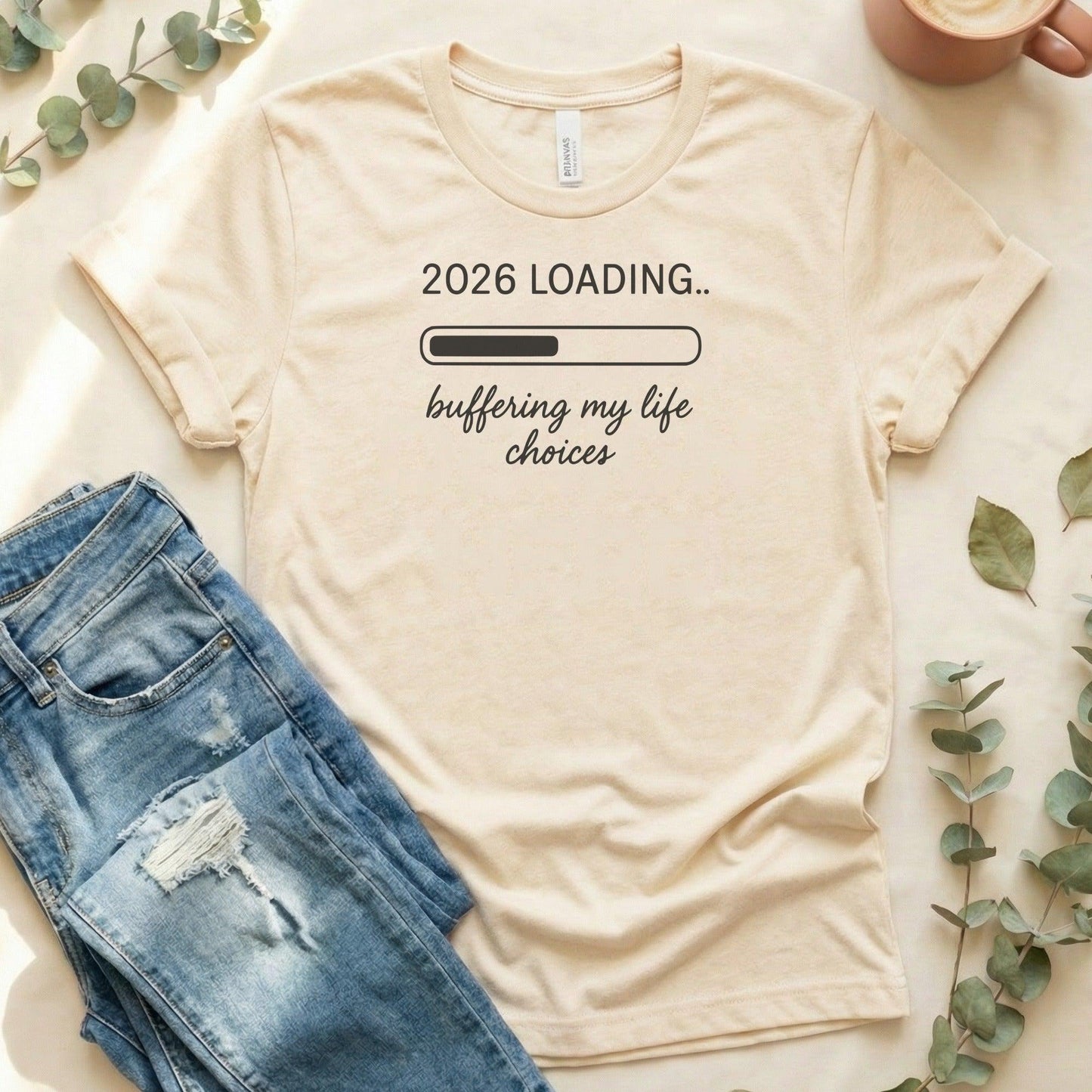 2026 Loading Buffering My Life Choices T-Shirt