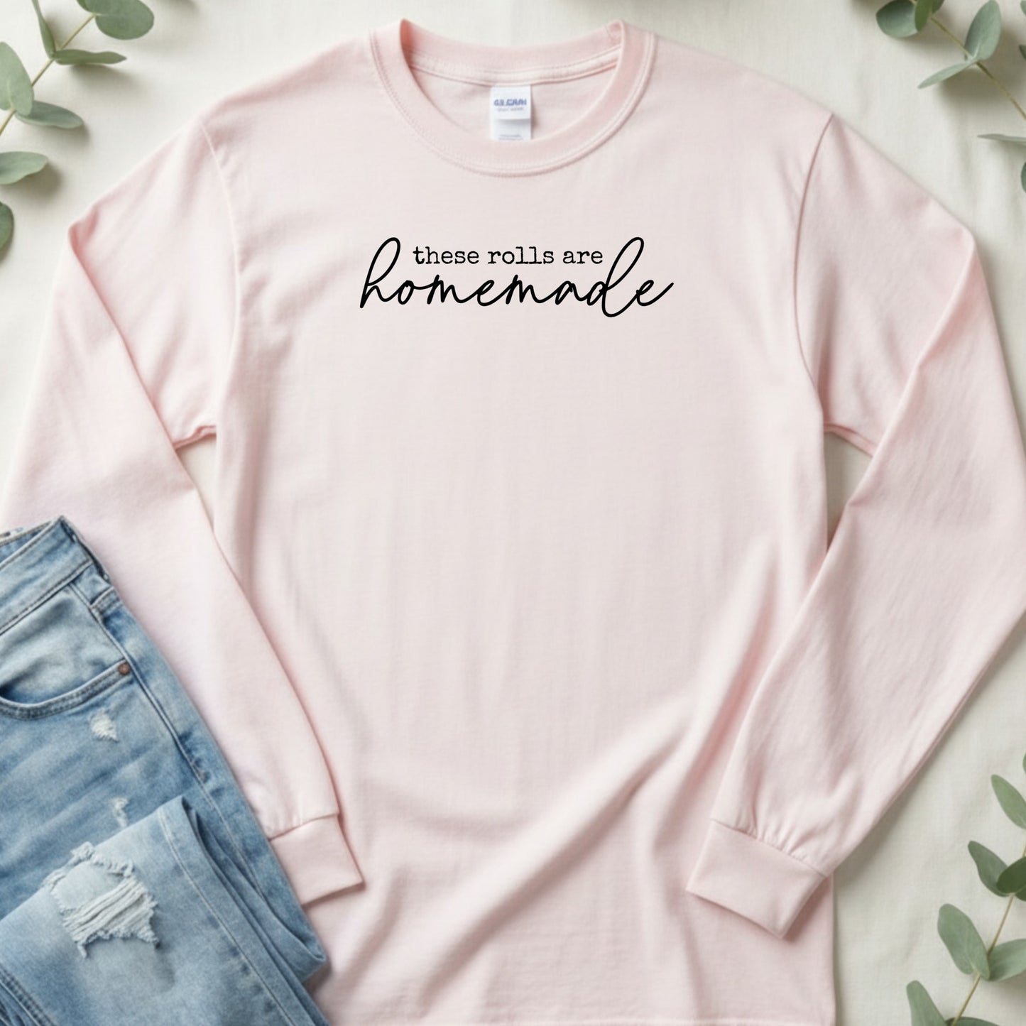 These Rolls Are Homemade Culinary Design Long Sleeve T-Shirt