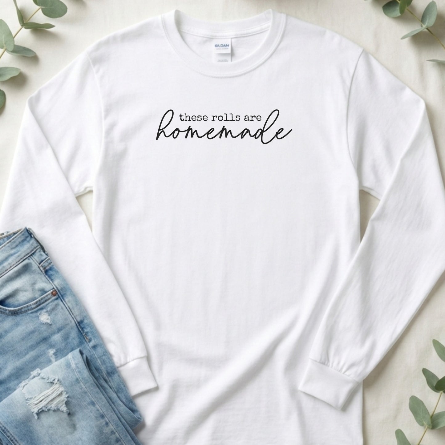 These Rolls Are Homemade Culinary Design Long Sleeve T-Shirt