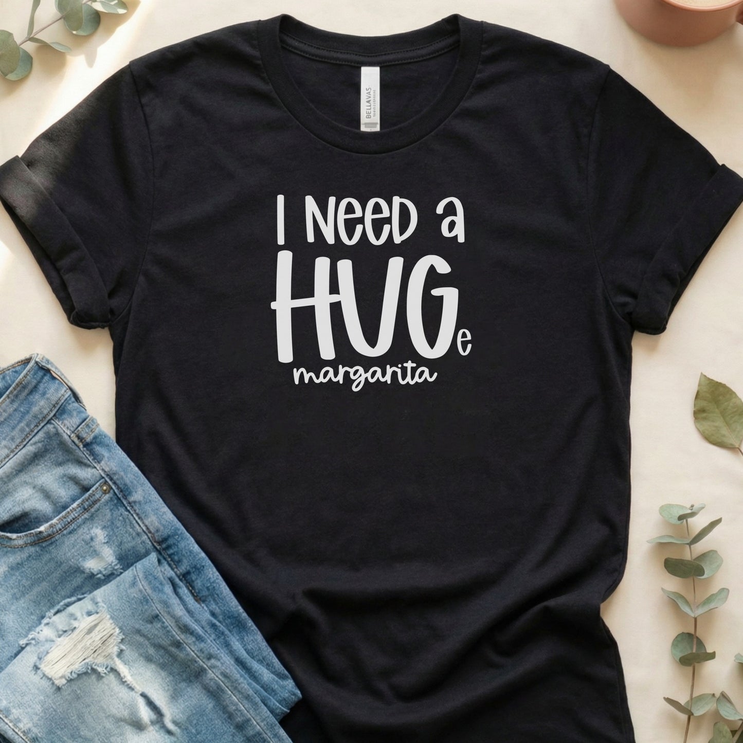 I Need A Huge Margarita Funny Statement T-Shirt