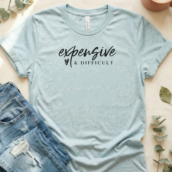 Expensive and Difficult Printed Text Design T-Shirt