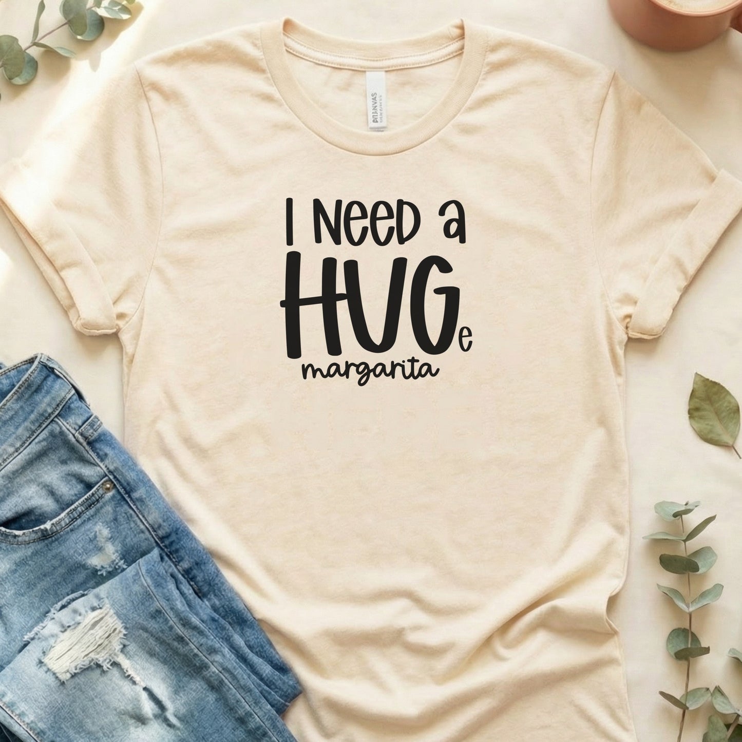 I Need A Huge Margarita Funny Graphic Tee Shirt
