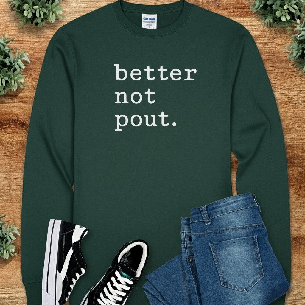 Better Not Pout. Long Sleeve Tee