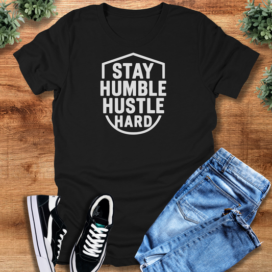 Stay Humble, Hustle Hard Tee