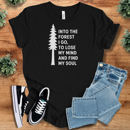Into the Forest I Go Shirt | Bella Canvas Unisex Tee