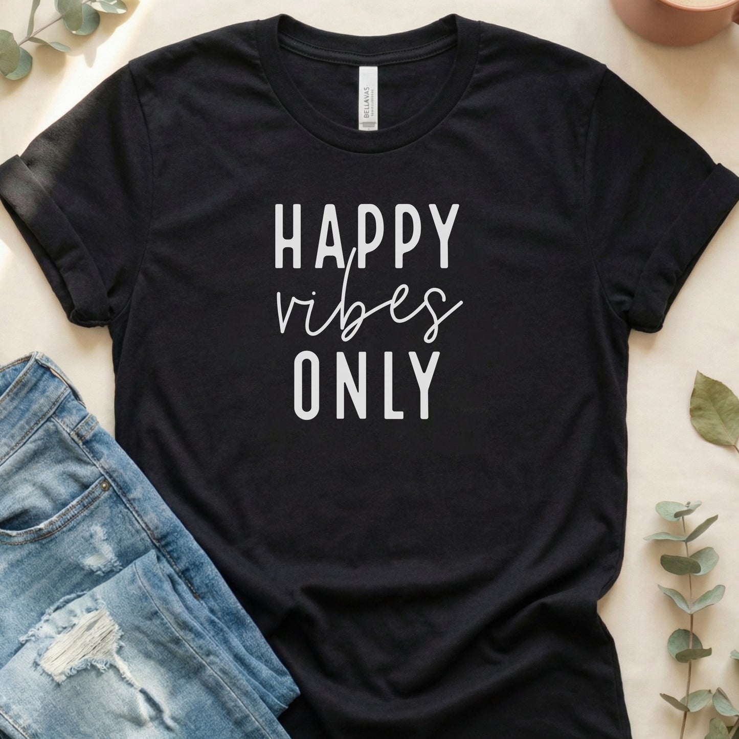 Happy Vibes Only Graphic Tee Casual Shirt